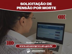 Imagem da notícia - Amazonprev lança formulário eletrônico para solicitação de benefício de pensão por morte