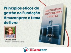 Imagem da notícia - Livro faz retrato científico dos princípios éticos da Fundação Amazonprev