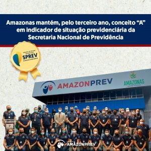 Imagem da notícia - Amazonas mantém conceito “A” em indicador de situação previdenciária da Secretaria Nacional de Previdência