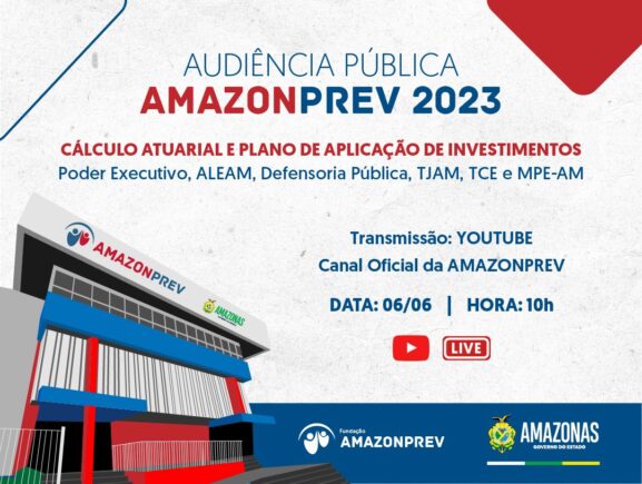 Amazonprev promove audiência pública de prestação de contas da gestão atuarial de 2023