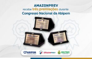 Imagem da notícia - Amazonprev recebe três premiações durante Congresso Nacional da Abipem