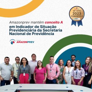 Imagem da notícia - Amazonas recebe conceito “A” em Indicador do Ministério da Previdência Social